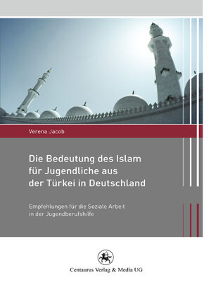 cover image of Die Bedeutung des Islam für Jugendliche aus der Türkei in Deutschland